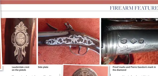  ??  ?? Lauderdale crest on the pistols
Side plate
Proof marks and Pierre Gandon’s mark in the diamond