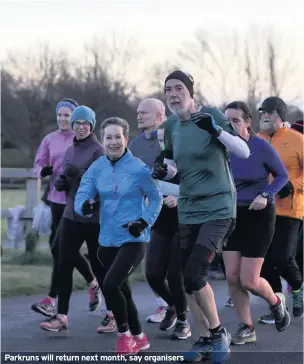  ??  ?? Parkruns will return next month, say organisers