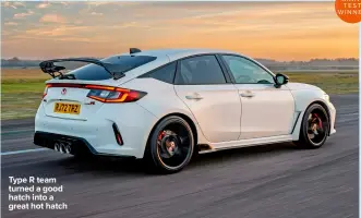  ?? ?? Type R team turned a good hatch into a great hot hatch