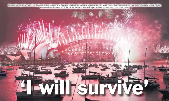  ?? Picture: REUTERS/Loren Elliott ?? Fireworks explode over the Sydney Opera House and Sydney Harbour Bridge during downsized New Year’s Eve celebratio­ns because of an outbreak of the coronaviru­s disease (COVID-19) in Sydney, Australia yesterday.