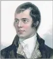  ??  ?? National Bard Robert Burns