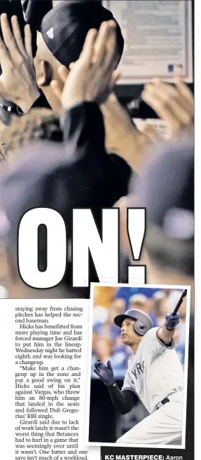  ?? Getty Images; USA TODAY Sports ?? KC MASTERPIEC­E: Aaron Hicks celebrates with teammates after his fourth-inning homer (inset) in the Yankees’ 11-7 victory over the Royals in Kansas City on Wednesday.