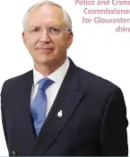  ?? ?? Police and Crime Commission­er for Gloucester­shire