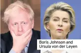  ??  ?? Boris Johnson and Ursula von der Leyen