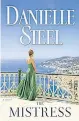  ??  ?? The Mistress by Danielle Steel Corgi
355pp Available at Asia Books and leading bookshops 325 baht