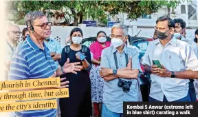  ?? ?? Kombai S Anwar (extreme left in blue shirt) curating a walk