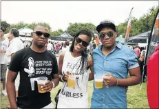  ??  ?? THREE FOR JOY: Siya Buthelezi, Akhona Luhabe and Shimanti Makinta at the Sandton Craft Beer Fair