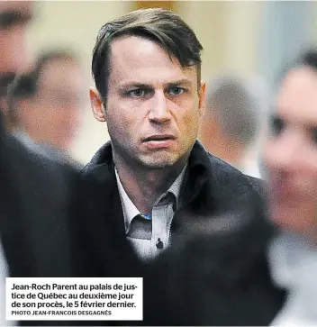  ?? PHOTO JEAN-FRANCOIS DESGAGNÉS ?? Jean-roch Parent au palais de justice de Québec au deuxième jour de son procès, le 5 février dernier.