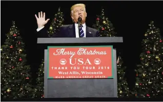  ??  ?? WEST ALLIS, Wisconsin: In this Dec 13, 2016 photo, US President-elect Donald Trump speaks during a rally at the Wisconsin State Fair Exposition Center. — AP