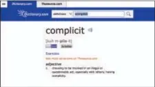  ?? DICTIONARY.COM VIA AP ?? This undated screen shot provided by Dictionary.com shows the word “complicit,” on the Dictionary.com website.