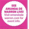  ??  ?? SEE AMANDA DE WARREN LIVE! Visit amandade warren.com for event info.