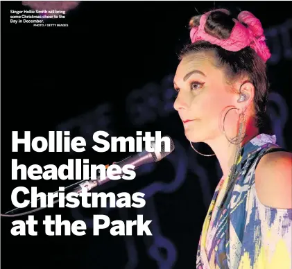  ?? PHOTO / GETTY IMAGES ?? Singer Hollie Smith will bring some Christmas cheer to the Bay in December.