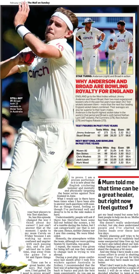  ?? ?? STILL GOT IT: Broad took 13 wickets in three Tests in Australia As soon as the new regime is announced we need to talk. Their opinions are now everything to me