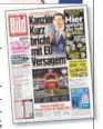  ??  ?? „Kanzler Kurz bricht mit EU-Versagern“, titelte die deutsche „Bild“-Zeitung