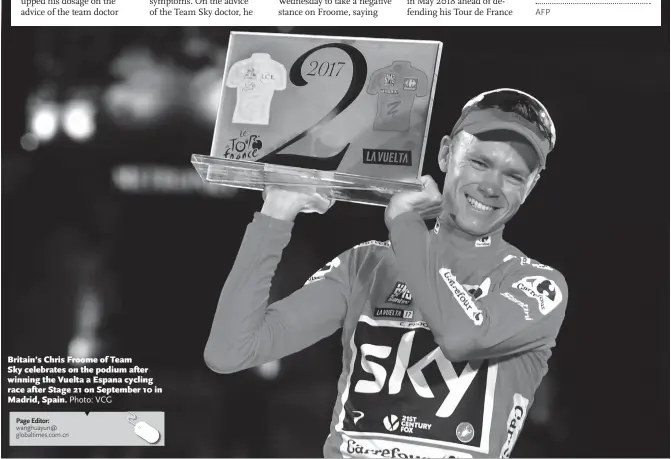  ?? Photo: VCG ?? Britain’s Chris Froome of Team Sky celebrates on the podium after winning the Vuelta a Espana cycling race after Stage 21 on September 10 in Madrid, Spain.