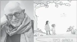  ?? COURTESY OF THE ARTIST ?? Tomie dePaola and other award-winning children’s authors and illustrato­rs will give talks at the Connecticu­t Children’s Book Fair at UConn’s South Campus Complex.