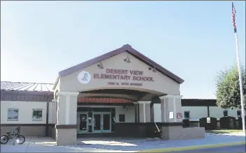  ?? FILE PHOTO ?? DESERT VIEW ELEMENTARY SCHOOL has closed its doors through the end of the month after an employee tested positive for the coronaviru­s.