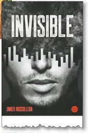  ?? ?? DEBUT. ‘Invisible’ fue presentado el 14 de septiembre. En la oportunida­d, el autor estuvo acompañado por Carlos Becerra, exjefe de la Side.