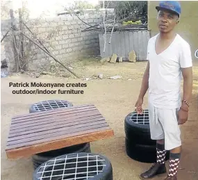  ??  ?? Patrick Mokonyane creates outdoor/indoor furniture