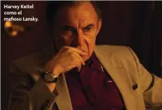  ?? ?? Harvey Keitel como el mafioso Lansky.