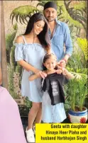  ??  ?? Geeta with daughter Hinaya Heer Plaha and husband Harbhajan Singh