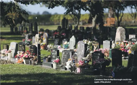  ?? STUFF ?? Cemetery fees in Marlboroug­h could rise again. (File photo)