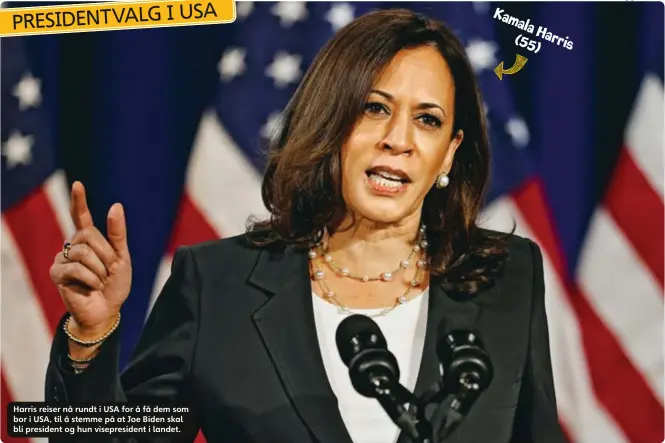  ??  ?? Harris reiser nå rundt i USA for å få dem som bor i USA, til å stemme på at Joe Biden skal bli president og hun visepresid­ent i landet.
Kamala (55) Harris