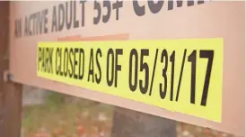  ?? CHRIS CALDWELL/THE SPECTRUM & DAILY NEWS ?? Residents of Anasazi Palms have been notified that their park will close at the end of May.