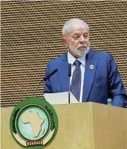  ?? /Reuters/Stringer ?? Representa­tion: Brazil's President Luiz Inacio Lula da Silva addresses the Assembly of the AU in Addis Ababa, Ethiopia on February 17.