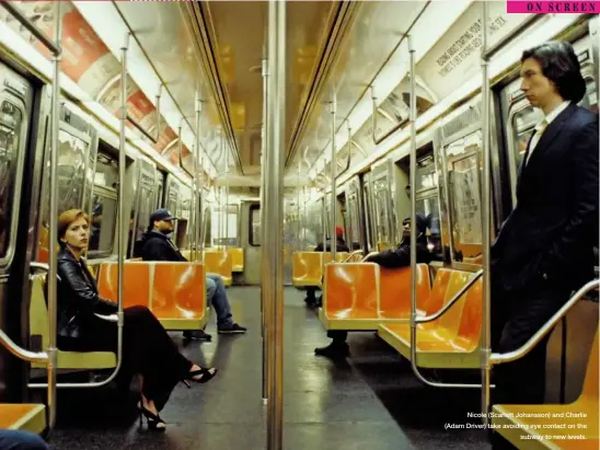  ??  ?? Nicole (Scarlett Johansson) and Charlie (Adam Driver) take avoiding eye contact on the subway to new levels.