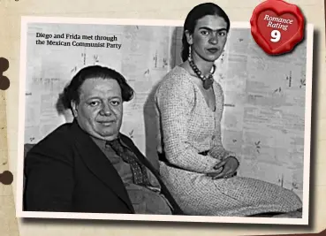  ??  ?? Diego and Frida met through the Mexican Communist
Party