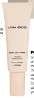  ??  ?? Pure Canvas Primer – Protecting, $70, Laura Mercier