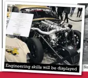  ??  ?? Engineerin­g skills will be displayed