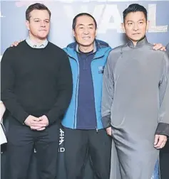  ??  ?? (From left) Matt Damon, Zhang Yimou and Andy Lau at ‘The Great Wall’ premiere in China.