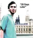  ??  ?? “28 Days Later”