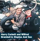  ?? ?? Harry Corbett and Wilfred Brambell in Steptoe And Son