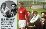  ??  ?? WHO ARE YOU? The hunt is on to track down the Scouts sitting pitchside at the final in 1966