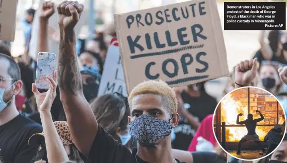  ?? Picture: AP ?? Demonstrat­ors in Los Angeles protest of the death of George Floyd, a black man who was in police custody in Minneapoli­s.