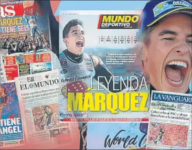  ??  ?? Copa portadas y grandes titulares. El sexto Mundial (4º de MotoGP) ha tenido un gran eco