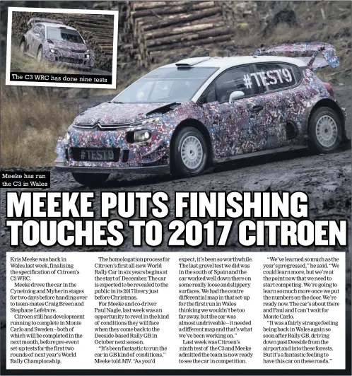  ?? Photos: mcklein-imagedatab­ase.com ?? The C3 WRC has done nine tests Meeke has run the C3 in Wales