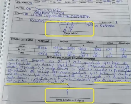  ??  ?? En la bitácora de vuelo del 1.º de julio de 2021, los pilotos reportan que el sistema de navegación está vencido y una de las llantas del tren de aterrizaje tiene desgaste. En la parte inferior puede observarse que los mecánicos no atendieron las advertenci­as de la tripulació­n y tampoco firmaron la bitácora. Imagen tomada del libro de bitácoras de aeronave MSP010.