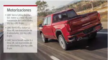  ??  ?? Con materiales y acabados premium, las nuevas versiones de GMC Sierra serán las favoritas en el mercado nacional.