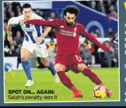  ??  ?? SPOT ON... AGAIN: Salah’s penalty won it