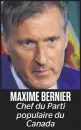  ??  ?? MAXIME BERNIER Chef du Parti populaire du Canada