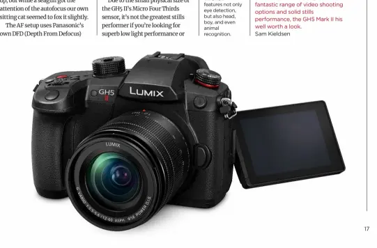  ??  ?? Th GH5 II features not only eye detection, but also head, boy, and even animal recognitio­n.