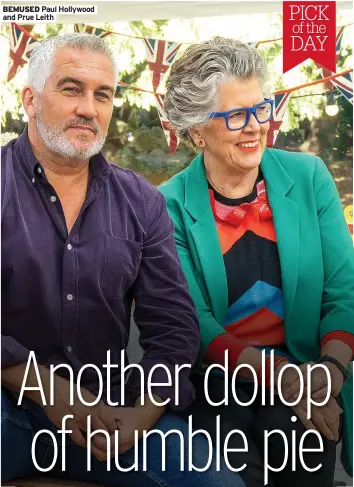  ??  ?? BEMUSED Paul Hollywood and Prue Leith