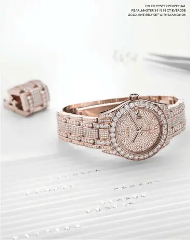  ??  ?? roleX oYster PerPetUal Pearlmaste­r 34 in 18 ct eVerose GolD, entirelY set WitH DiamonDs