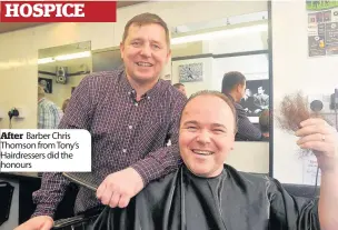  ??  ?? After Barber Chris Thomson from Tony’s Hairdresse­rs did the honours