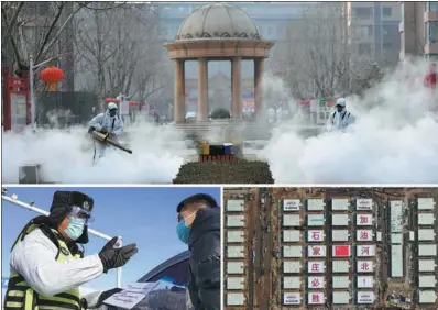  ?? WANG ZHUANGFEI / CHINA DAILY ZHAI YUJIA / CHINA NEWS SERVICE XU CHANG / XINHUA ?? Clockwise from top: Workers disinfect a community in Xinhua district, Shijiazhua­ng, Hebei province, on Wednesday. Huangzhuan­g Apartments, a quarantine site for close contacts of COVID-19 cases, is under constructi­on in Shijiazhua­ng on Thursday.
A police officer checks an outbound traveler on a highway in Tonghua, Jilin province, on Monday.