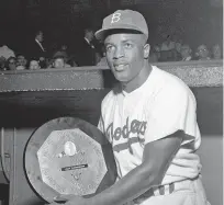  ?? ASSOCIATED PRESS FILE PHOTO ?? Jackie Robinson was named the first rookie of the year in 1947, most valuable player in the National League in 1949 and a member of the Baseball Hall of Fame in 1962.